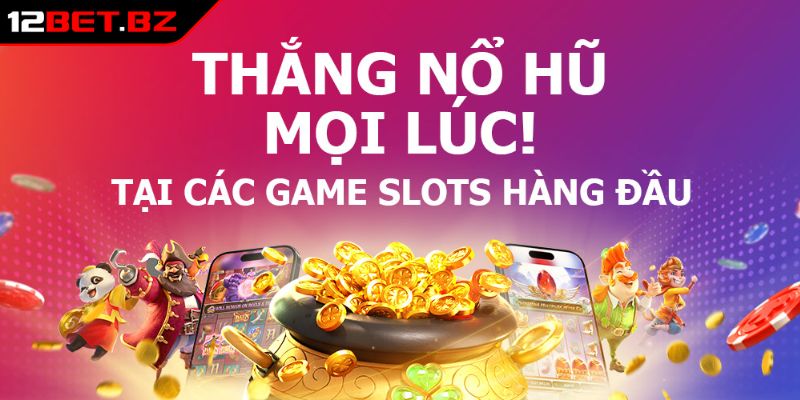 Nổ hũ Pragmatic Play 12BET tính năng đa dạng