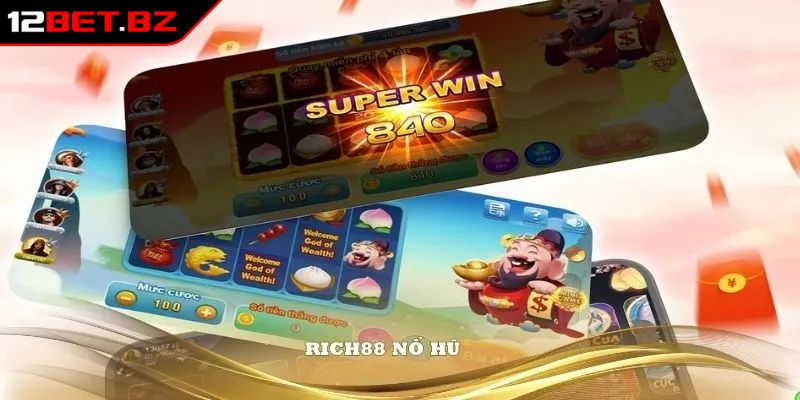 Các bước tham gia quay Nổ Hũ Rich88 12BET