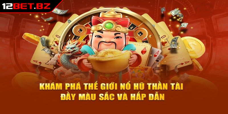 Nổ hũ Thần Tài hấp dẫn